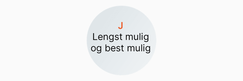 Lengst mulig, best mulig